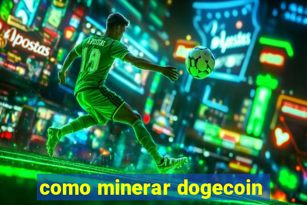 como minerar dogecoin